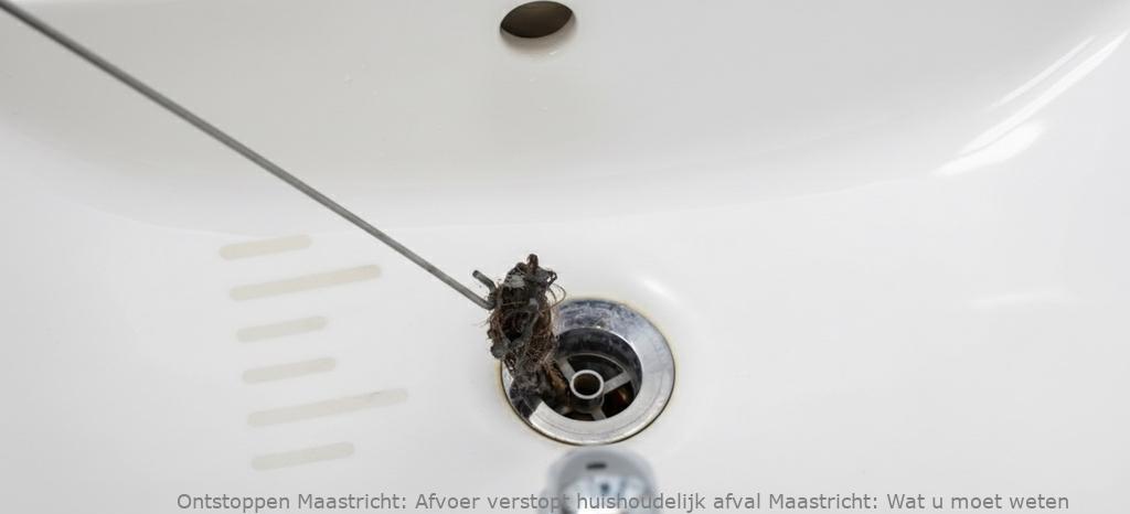 Afvoer verstopt huishoudelijk afval Maastricht: Wat u moet weten