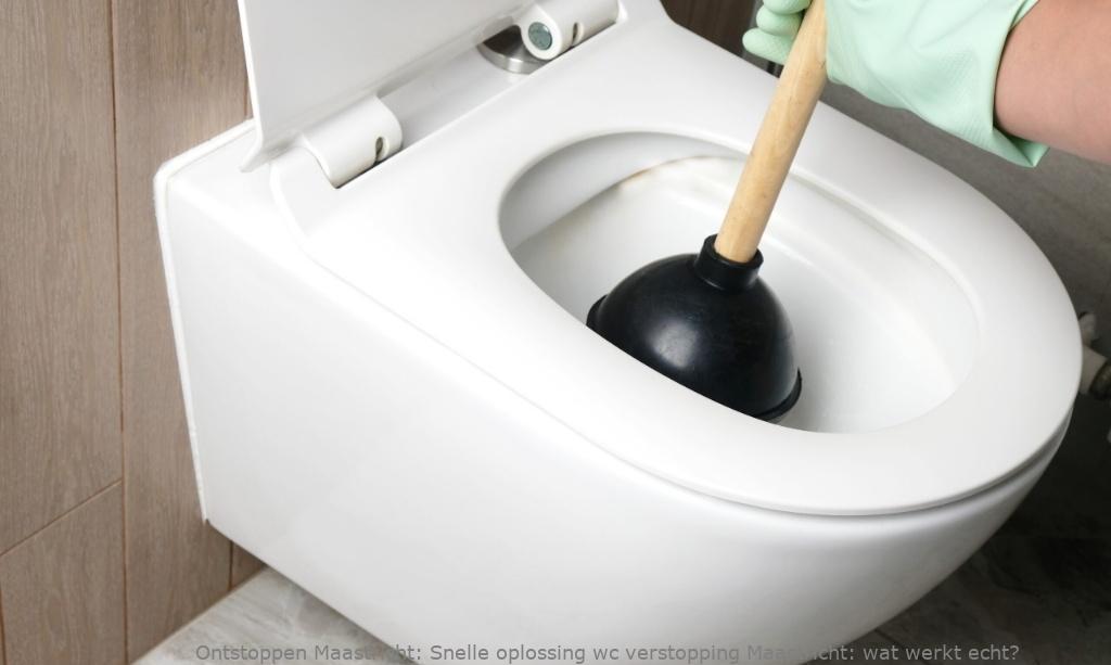 Snelle oplossing wc verstopping Maastricht: wat werkt echt?